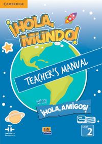 Cover image for !Hola, Mundo!, !Hola, Amigos! Level 2 Teacher's Manual plus ELEteca