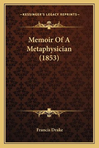 Cover image for Memoir of a Metaphysician (1853)