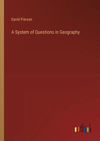 Cover image for A System of Questions in Geography