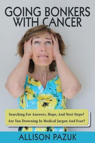 Cover image for Going Bonkers with Cancer