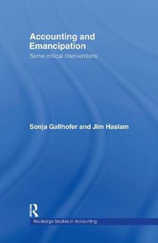 Cover image for Accounting and Emancipation: Some Critical Interventions