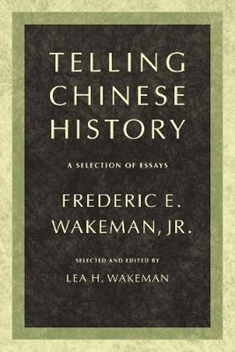 Cover image for Telling Chinese History: A Selection of Essays