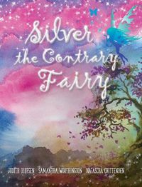 Cover image for Silver the Contrary Fairy