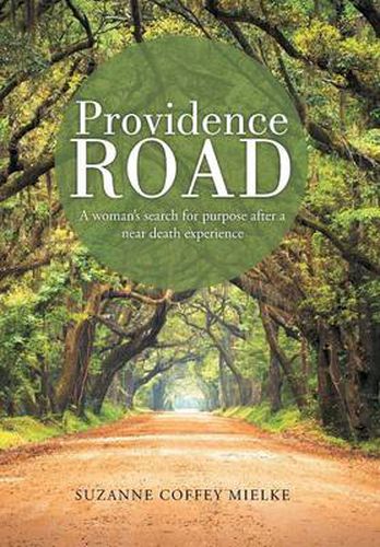 Cover image for Providence Road: A Woman's Search for Purpose After a Near Death Experience