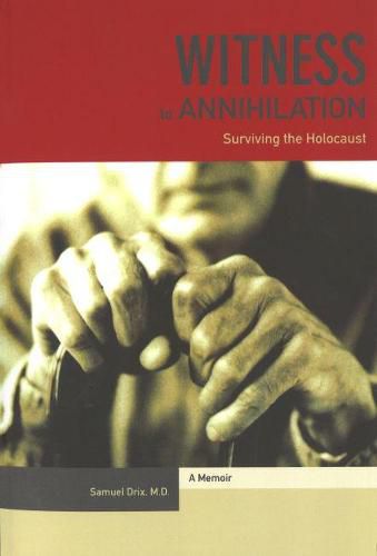 Cover image for Witness to Annihilation: Surviving the Holocaust