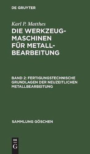 Cover image for Fertigungstechnische Grundlagen der neuzeitlichen Metallbearbeitung