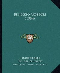 Cover image for Benozzo Gozzoli (1904)