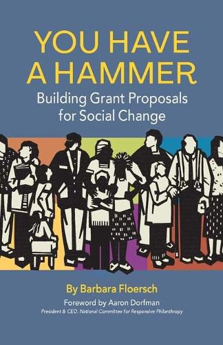 Cover image for You Have a Hammer: Building Grant Proposals for Social Change