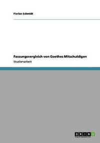 Cover image for Fassungsvergleich von Goethes Mitschuldigen