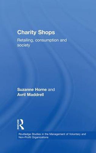 Cover image for Charity Shops: Retailing, Consumption and Society