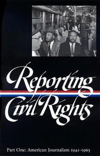 Cover image for Reporting Civil Rights Vol. 1 (LOA #137): American Journalism 1941-1963