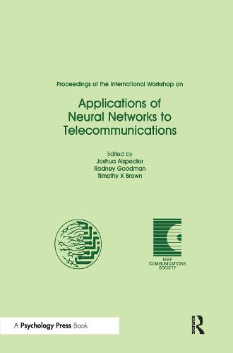 Cover image for Proceedings of the International Workshop on Applications of Neural Networks to Telecommunications