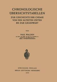 Cover image for Chronologische UEbersichtstabellen: Zur Geschichte der Chemie von den AEltesten Zeiten bis zur Gegenwart