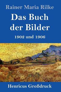 Cover image for Das Buch der Bilder (Grossdruck): 1902 und 1906