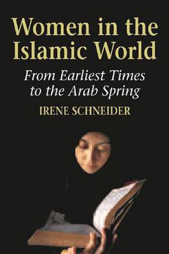 Cover image for Women in the Islamic World: From Earliest Times to the Arab Spring