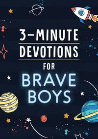 Cover image for 3-Minute Devotions for Brave Boys