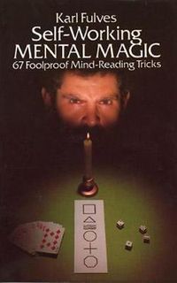 Cover image for Self-working Mental Magic: Sixty-seven Foolproof Mind Reading Tricks