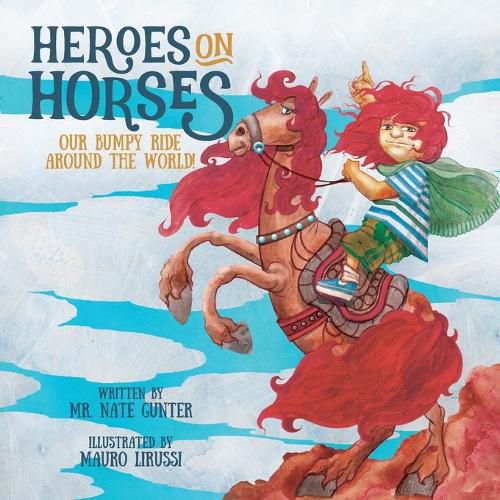 Cover image for Heroes on Horses: Our bumpy ride around the world!