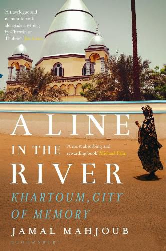 Cover image for A Line in the River: Khartoum, City of Memory