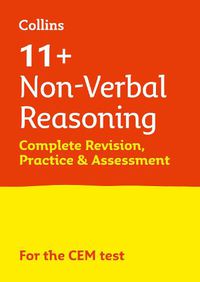 Cover image for 11+ Non-Verbal Reasoning Complete Revision, Practice & Assessment for CEM: For the 2021 Cem Tests