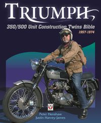 Cover image for Triumph 350/500 Unit Construction Twins Bible: 1957-1974