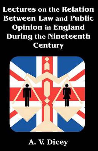 Cover image for Lectures on the Relation Between Law and Public Opinion in England During the Nineteenth Century