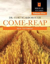 Cover image for Come - Reap Biblical Studies Vol. 5: New Testament