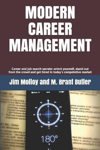 Cover image for Modern Career Management: Career and job search secrets: orient yourself, stand out from the crowd, and get hired in today's market