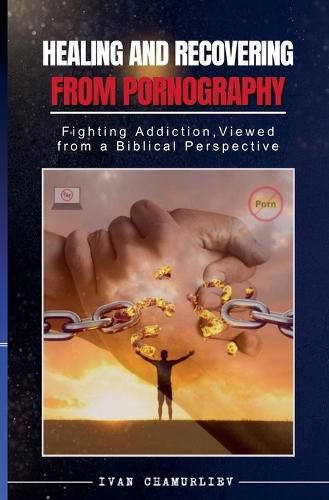 Cover image for Healing and Recovering from Pornography