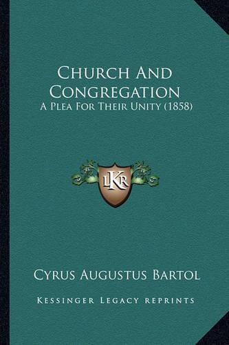 Church and Congregation: A Plea for Their Unity (1858)