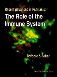 Cover image for Recent Advances In Psoriasis: The Role Of The Immune System