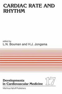 Cover image for Cardiac Rate and Rhythm: Physiological, Morphological and Developmental Aspects