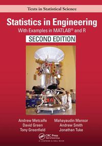 Cover image for Statistics in Engineering: With Examples in MATLAB (R) and R, Second Edition