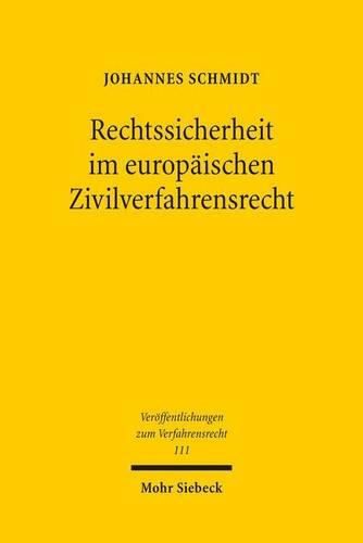 Cover image for Rechtssicherheit im europaischen Zivilverfahrensrecht: Eine Analyse der Entscheidungen des EuGH zum EuGVUE und der EuGVVO