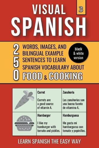 Cover image for Visual Spanish 3 - (B/W version) - Food & Cooking - 250 Words, Images, and Examples Sentences to Learn Spanish Vocabulary