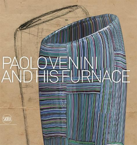 Cover image for Paolo Venini and His Furnace