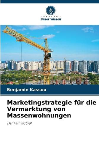 Cover image for Marketingstrategie fuer die Vermarktung von Massenwohnungen