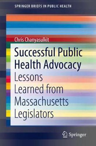 Successful Public Health Advocacy: Lessons Learned from Massachusetts Legislators