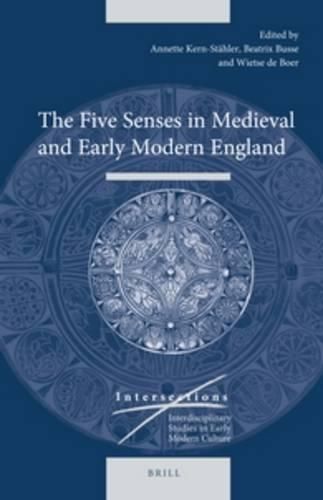 Cover image for The Five Senses in Medieval and Early Modern England