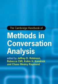 Cover image for The Cambridge Handbook of Methods in Conversation Analysis