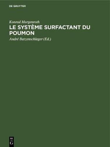 Le Systeme Surfactant Du Poumon: Bases Morphologiques Et Signification Clinique
