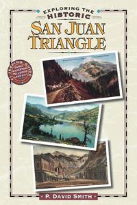 Cover image for Exploring the Historic San Juan Triangle