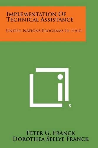 Cover image for Implementation of Technical Assistance: United Nations Programs in Haiti