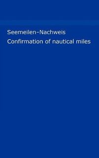 Cover image for Seemeilen-Nachweis: Meilenbuch fur Skipper / Confirmation of nautical miles (Meilennachweis fur Sportschiffer)