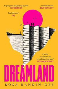 Cover image for Dreamland: An Evening Standard 'Best New Book' of 2021