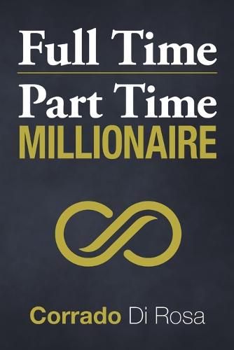 Cover image for Full Time Part Time Millionaire