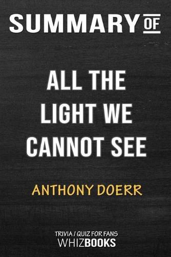 Cover image for Summary of All The Light We Cannot See: A Novel: Trivia/Quiz for Fans