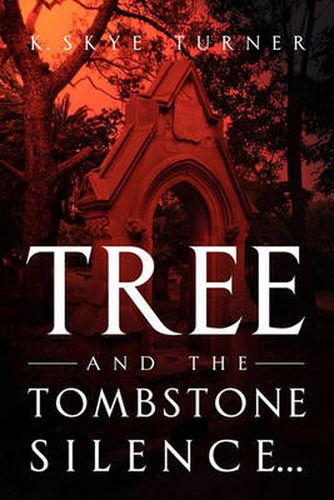 Cover image for TREE And The Tombstone Silence.