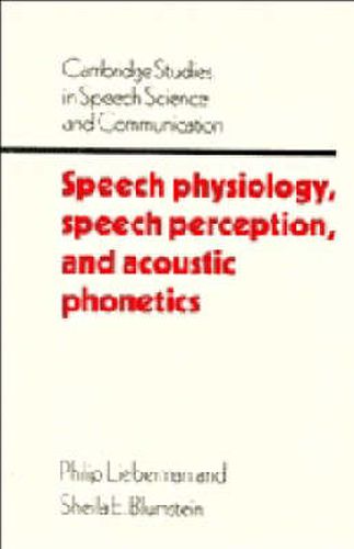 Cover image for Speech Physiology, Speech Perception, and Acoustic Phonetics