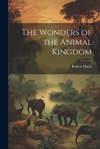 The Wonders of the Animal Kingdom